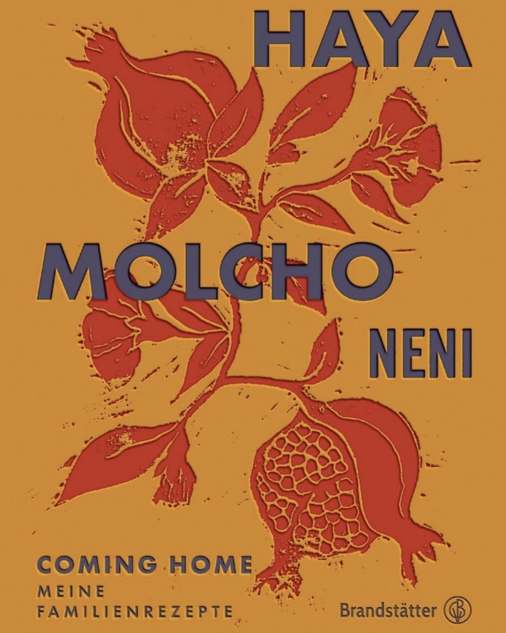 Orange cookbook cover featuring a stylized red pomegranate plant. Text: "Haya Molcho Neni, Coming Home, Meine Familienrezepte," with a warm, inviting tone.