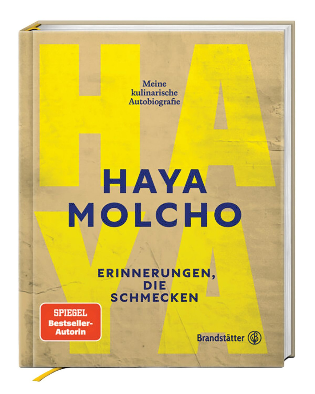 Hardcover German memoir titled “Haya Molcho,” with oversized yellow lettering on a beige, textured cover; blue text and a red bestseller-author badge.